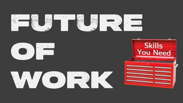 The Skills You Need for the Future of Work